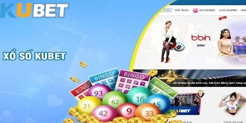 Xổ Số KUBET - Loại Hình Giải Trí Đặt Cược Trực Tuyến Hiện Đại